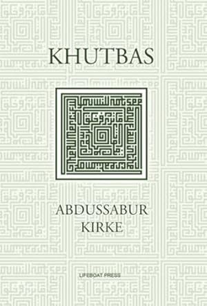Imagen del vendedor de Khutbas by Kirke, Abdussabur [Hardcover ] a la venta por booksXpress