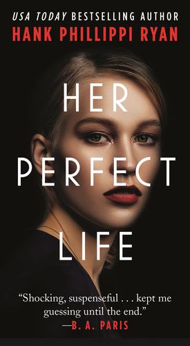 Seller image for Her Perfect Life by Ryan, Hank Phillippi [Mass Market Paperback ] for sale by booksXpress