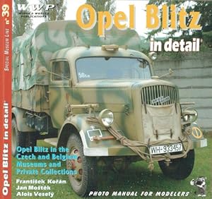 Seller image for SPECIAL MUSEUM LINE NO.39: OPEL BLITZ IN DETAIL for sale by Paul Meekins Military & History Books