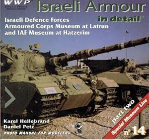 Seller image for SPECIAL MUSEUM LINE NO.14: ISRAELI ARMOUR IN DETAIL: PART TWO for sale by Paul Meekins Military & History Books