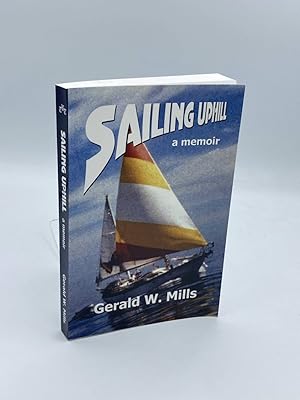 Immagine del venditore per Sailing Uphill A True Story venduto da True Oak Books