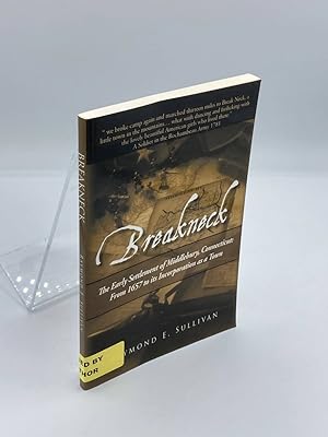 Seller image for BREAKNECK The Early Settlement of Middlebury, Connecticut: From1657 to its Incorporation As a Town. for sale by True Oak Books