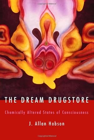 Seller image for The Dream Drugstore: Chemically Altered States of Consciousness by Hobson, J. Allan [Paperback ] for sale by booksXpress