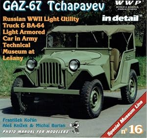 Bild des Verkufers fr SPECIAL MUSEUM LINE NO.16: GAZ-67 TCHAPAYEV IN DETAIL zum Verkauf von Paul Meekins Military & History Books