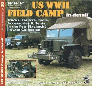 Immagine del venditore per SPECIAL MUSEUM LINE NO.30: US WWII FIELD CAMP IN DETAIL venduto da Paul Meekins Military & History Books