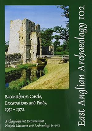 Immagine del venditore per Baconsthorpe Castle, Excavations and Finds, 1951-1972 (East Anglian Archaeology) [Soft Cover ] venduto da booksXpress