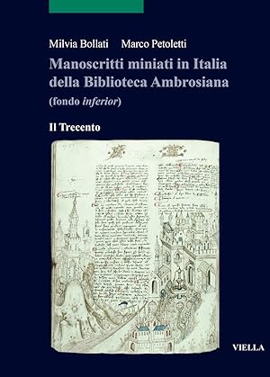 Imagen del vendedor de Manoscritti miniati in Italia della Biblioteca Ambrosiana (fondo inferior). Il Trecento a la venta por Libro Co. Italia Srl