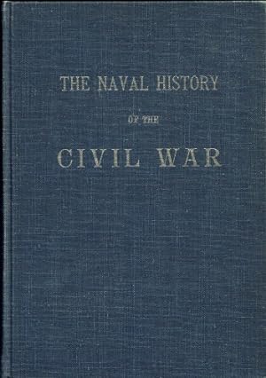 Seller image for THE NAVAL HISTORY OF THE CIVIL WAR for sale by Paul Meekins Military & History Books