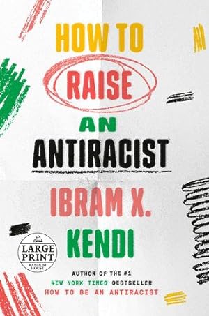 Bild des Verkufers fr How to Raise an Antiracist by Kendi, Ibram X. [Paperback ] zum Verkauf von booksXpress