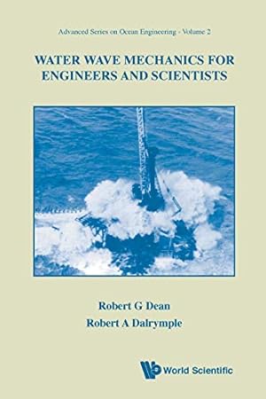 Seller image for Water Wave Mechanics for Engineers & Scientists (Advanced Series on Ocean Engineering-Vol2) (v. 2) by Robert G. Dean, Robert A. Dalrymple [Paperback ] for sale by booksXpress