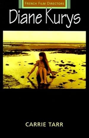 Image du vendeur pour Diane Kurys (French Film Directors MUP) by Tarr, Carrie [Paperback ] mis en vente par booksXpress