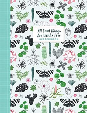Immagine del venditore per All Good Things Are Wild and Free Sketchbook (Flow) by Smit, Irene, van der Hulst, Astrid, Editors of Flow magazine [Paperback ] venduto da booksXpress