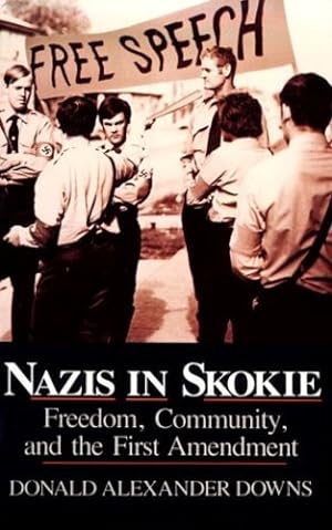 Imagen del vendedor de Nazis in Skokie: Freedom, Community, and the First Amendment (Notre Dame Studies in Law and Contemporary Issues) by Downs, Donald Alexander [Paperback ] a la venta por booksXpress