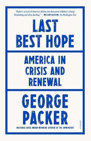 Seller image for Last Best Hope: America in Crisis and Renewal by Packer, George [Paperback ] for sale by booksXpress