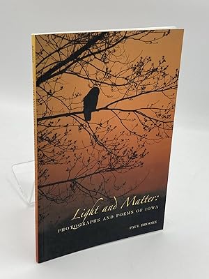 Immagine del venditore per Light and Matter Photographs and Poems of Iowa venduto da True Oak Books