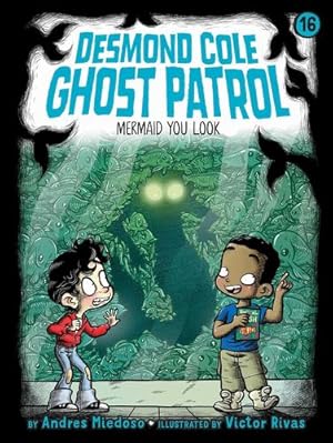 Seller image for Mermaid You Look (16) (Desmond Cole Ghost Patrol) by Miedoso, Andres [Paperback ] for sale by booksXpress