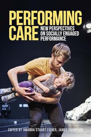 Seller image for Performing care: New perspectives on socially engaged performance [Paperback ] for sale by booksXpress