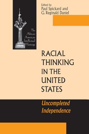 Immagine del venditore per Racial Thinking in the United States: Uncompleted Independence (African American Intellectual Heritage) [Hardcover ] venduto da booksXpress