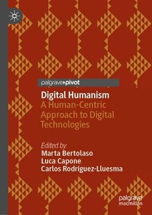Seller image for Digital Humanism: A Human-Centric Approach to Digital Technologies [Hardcover ] for sale by booksXpress