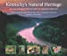 Immagine del venditore per Kentucky's Natural Heritage: An Illustrated Guide to Biodiversity [Hardcover ] venduto da booksXpress