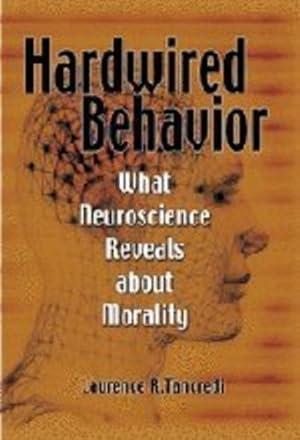 Seller image for Hardwired Behavior: What Neuroscience Reveals about Morality by Tancredi, Laurence [Hardcover ] for sale by booksXpress