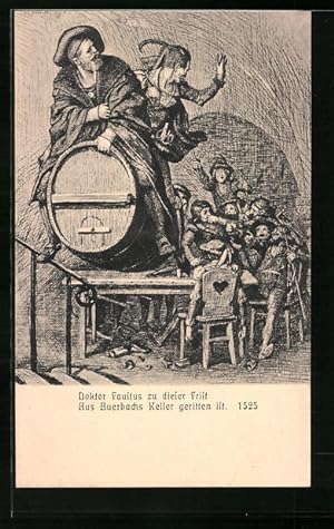 Bild des Verkufers fr Knstler-Ansichtskarte Leipzig, Auerbachs Keller, Doktor Faustus zu dieser Frist aus Auerbachs Keller geritten ist zum Verkauf von Bartko-Reher