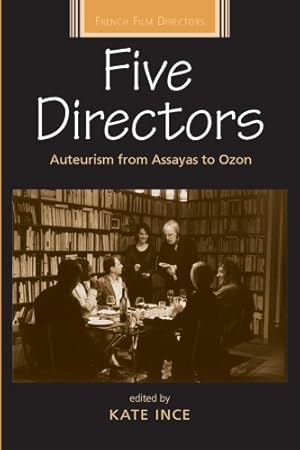Immagine del venditore per Five directors: Auteurism from Assayas to Ozon (French Film Directors MUP) [Paperback ] venduto da booksXpress