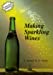 Immagine del venditore per Making Sparkling Wines [Soft Cover ] venduto da booksXpress