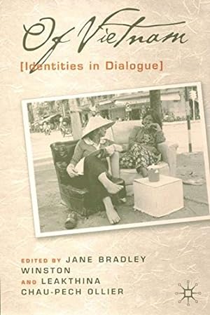 Seller image for Of Vietnam: Identities in Dialogue by Winston, Jane Bradley, Ollier, Leakthina Chau-Pech [Hardcover ] for sale by booksXpress