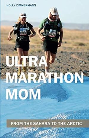 Seller image for Ultramarathon Mom: From the Sahara to the Arctic [Soft Cover ] for sale by booksXpress