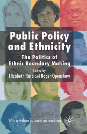 Image du vendeur pour Public Policy and Ethnicity: The Politics of Ethnic Boundary Making by Openshaw, Roger [Paperback ] mis en vente par booksXpress