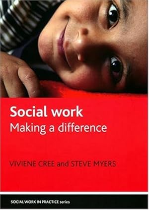 Seller image for Social Work: Making a Difference (Social Work in Practice) by Vivien Cree, Steve Myers [Paperback ] for sale by booksXpress