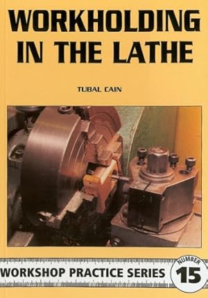 Immagine del venditore per Workholding in the Lathe (Workshop Practice Series) by Tubal Cain [Paperback ] venduto da booksXpress