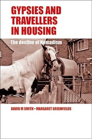 Seller image for Gypsies and Travellers in Housing: The Decline of Nomadism by Smith, David M., Greenfields, Margaret [Hardcover ] for sale by booksXpress