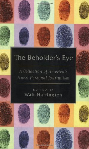 Image du vendeur pour The Beholder's Eye: A Collection of America's Finest Personal Journalism [Paperback ] mis en vente par booksXpress