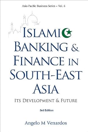 Imagen del vendedor de Islamic Banking And Finance In South-East Asia: Its Development And Future (3Rd Edition) (Asia-pacific Business Series) (Volume 6) [Soft Cover ] a la venta por booksXpress