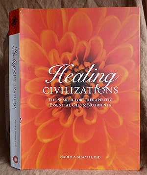 Immagine del venditore per Healing Civilizations: The Search for Therapeutic Essential Oils & Nutrients venduto da Superbbooks
