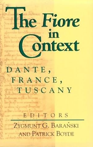 Seller image for Fiore in Context, The: Dante, France, Tuscany (William and Katherine Devers Series in Dante and Medieval Italian Literature) [Paperback ] for sale by booksXpress