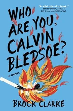 Bild des Verkufers fr Who Are You, Calvin Bledsoe?: A Novel by Clarke, Brock [Paperback ] zum Verkauf von booksXpress