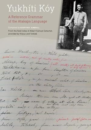 Immagine del venditore per Yukh ­ti K ³y: A Reference Grammar of the Atakapa Language [Hardcover ] venduto da booksXpress