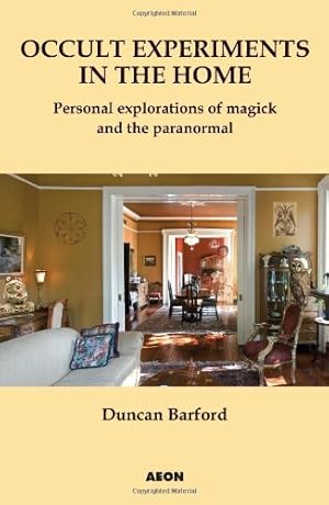 Bild des Verkufers fr Occult Experiments in the Home: Personal Explorations of Magick and the Paranormal by Barford, Duncan [Paperback ] zum Verkauf von booksXpress