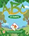 Seller image for ABC of Flowers [Soft Cover ] for sale by booksXpress