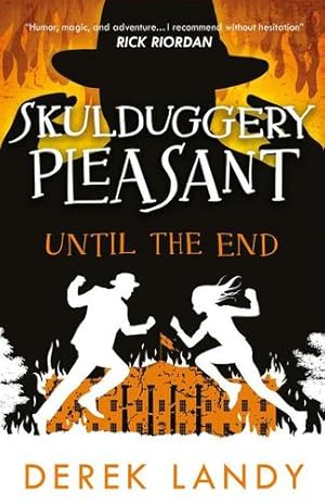 Image du vendeur pour Until the End (Skulduggery Pleasant) (Book 15) by Landy, Derek [Paperback ] mis en vente par booksXpress