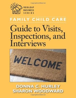 Seller image for Family Child Care Guide to Visits, Inspections, and Interviews (Redleaf Business Series) by Hurley, Donna C., Woodward, Sharon [Paperback ] for sale by booksXpress