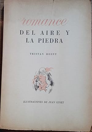 Imagen del vendedor de ROMANCE DEL AIRE Y LA PIEDRA.JEAN GINET ilustrador ROSNY TRISTAN -seudnimo de ORIA, Salvador a la venta por DEL SUBURBIO  LIBROS- VENTA PARTICULAR