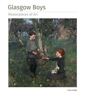 Seller image for Glasgow Boys Masterpieces of Art by Hodge, Susie [Hardcover ] for sale by booksXpress