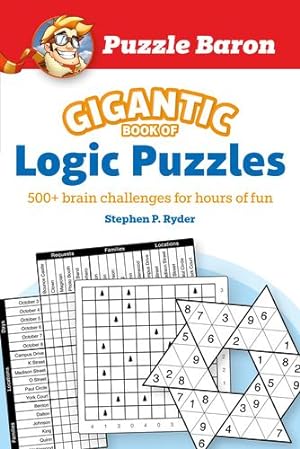 Imagen del vendedor de Puzzle Baron's Gigantic Book of Logic Puzzles: 600+ Brain Challenges for Hours of Fun by Baron, Puzzle [Paperback ] a la venta por booksXpress