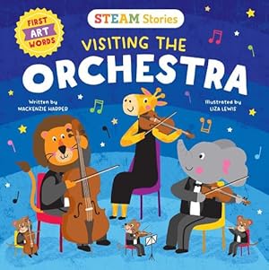 Seller image for STEAM Stories Visiting the Orchestra: First Art Words by Harper, Mackenzie [Board book ] for sale by booksXpress