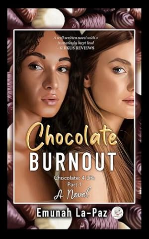 Seller image for Chocolate Burnout: Chocolate 4 Life by La-Paz, Emunah [Paperback ] for sale by booksXpress