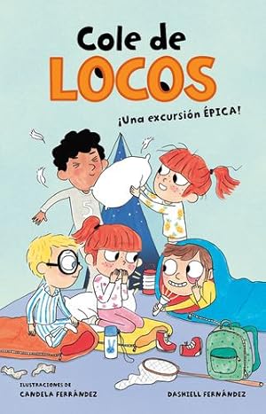 Bild des Verkufers fr Una excursi ³n  ©pica / An Epic Excursion (Cole De Locos) (Spanish Edition) by Fern ¡ndez, Dashiell [Paperback ] zum Verkauf von booksXpress